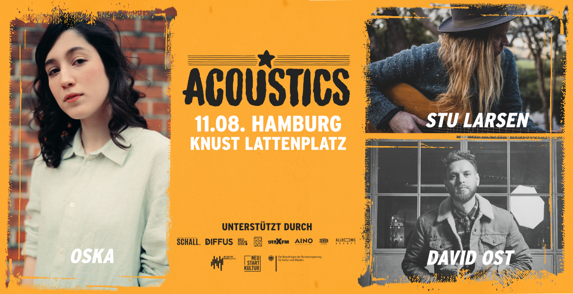 Tickets Stu Larsen, OSKA & David Ost, Acoustics Hamburg in Hamburg
