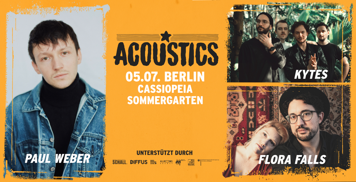 Tickets KYTES, Paul Weber & Flora Falls, Acoustics Berlin in Berlin