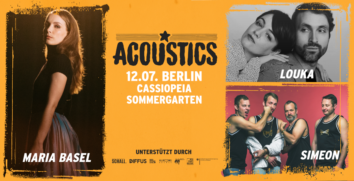 Tickets Louka, Simeon & Maria Basel, Acoustics Berlin in Berlin
