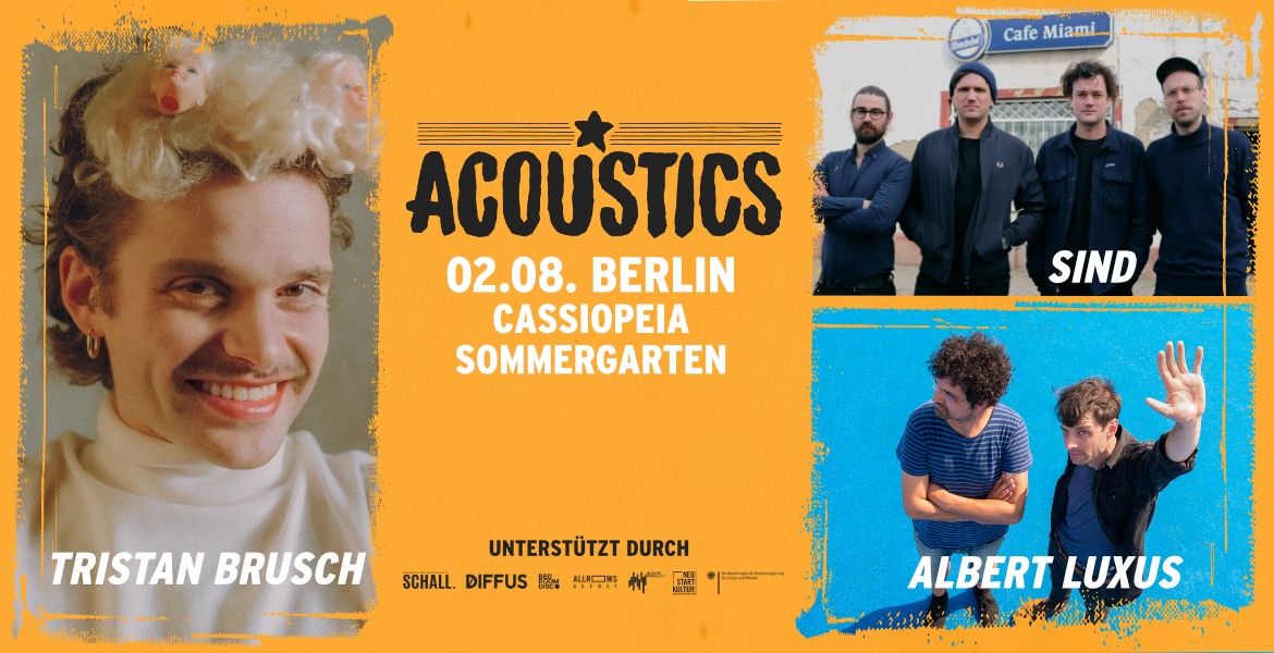 Tickets SIND, Albert Luxus & Tristan Brusch, Acoustics Berlin in Berlin