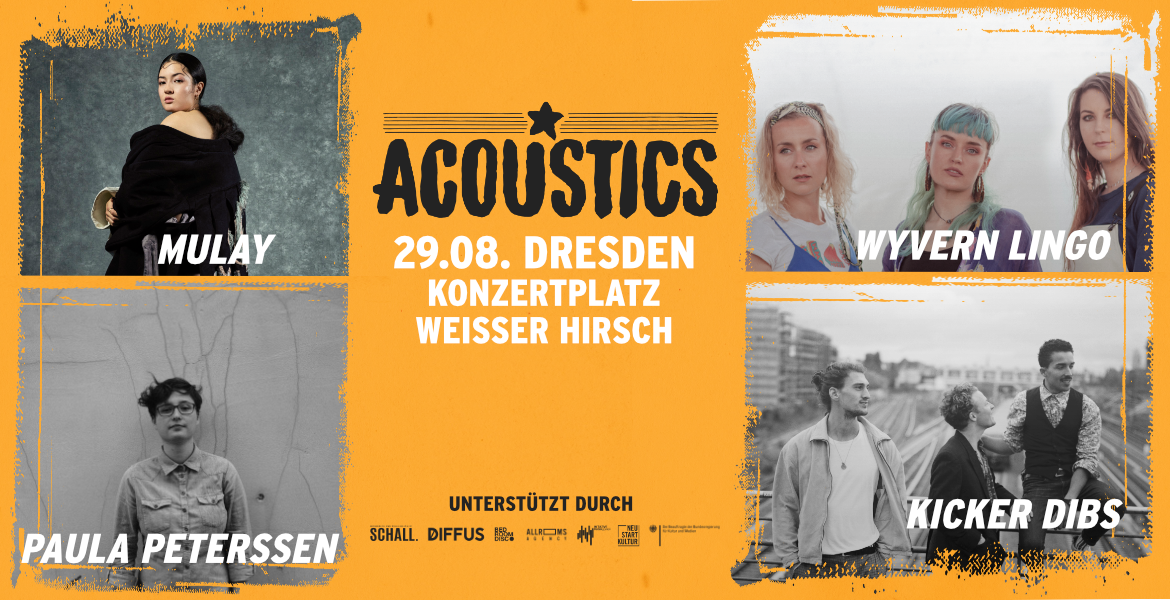 Tickets Wyvern Lingo, Kicker Dibs, MULAY & Paula Peterssen, Acoustics Dresden in Dresden