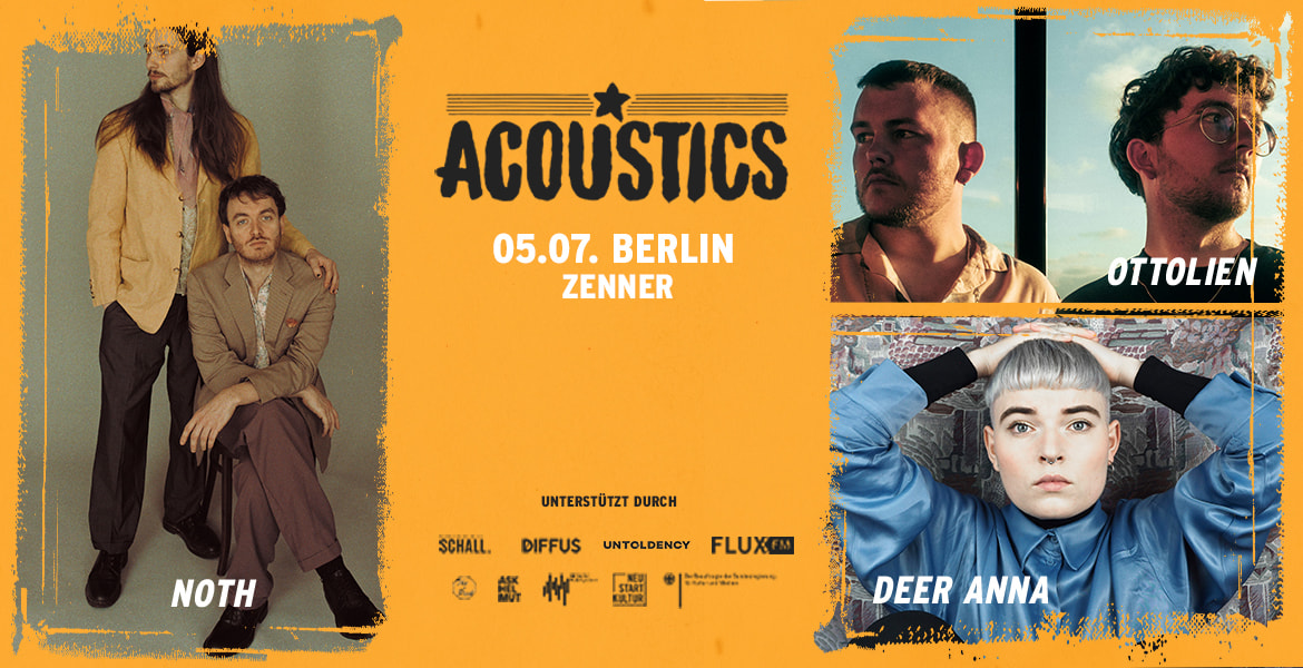 Tickets NOTH | OTTOLIEN | DEER ANNA, Acoustics Berlin in Berlin