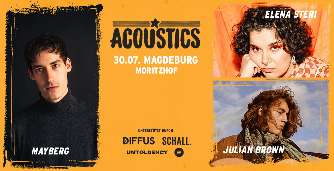 Tickets MAYBERG | ELENA STERI | JULIAN BROWN, Acoustics Magdeburg in Magdeburg